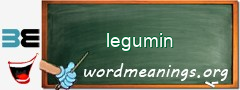 WordMeaning blackboard for legumin